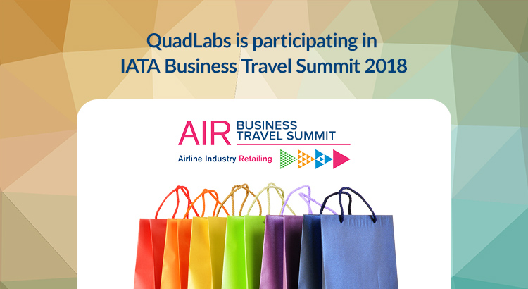 03-QuadLabs-is-participating-in-IATA-Business-Travel-Summit-2018